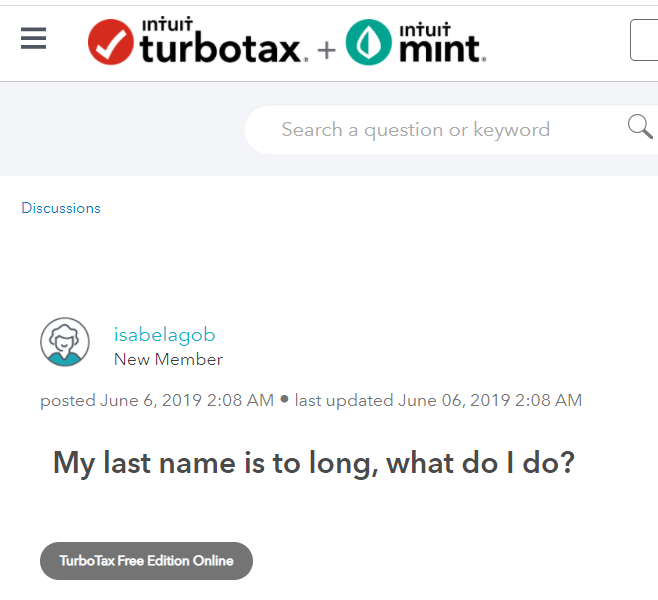 Screenshot from turbotax help forum. A user in 2019 has posted the question: "My last name is to long, what do I do?"